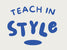 Teach In Style - Home